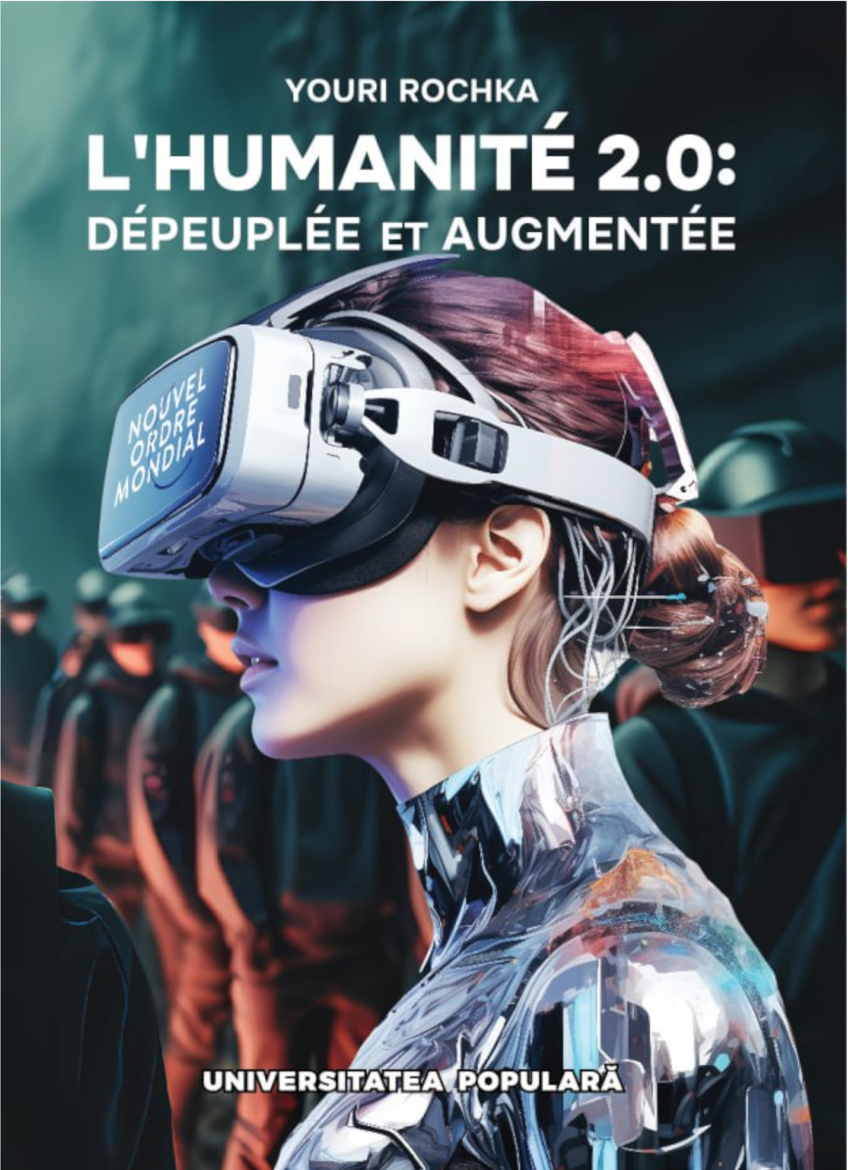 Couverture de L'humanité 2.0 : Dépeuplée et augmentée