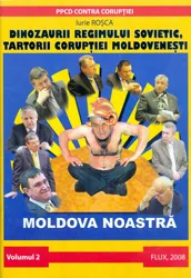 Coperta cărții Dinozaurii regimului sovietic, tartorii corupției moldovenești